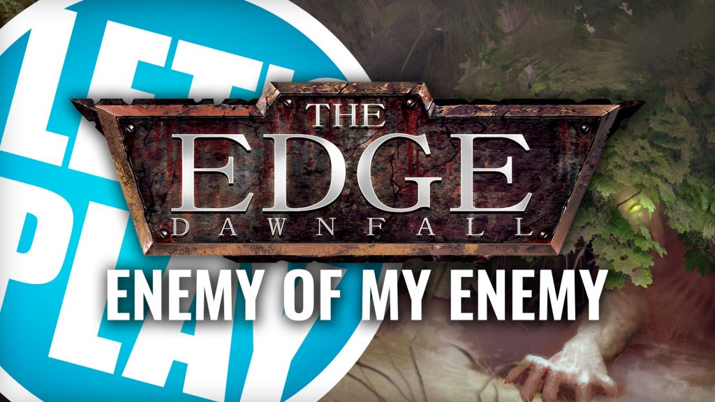 Let's Play: The Edge - Enemy of My Enemy