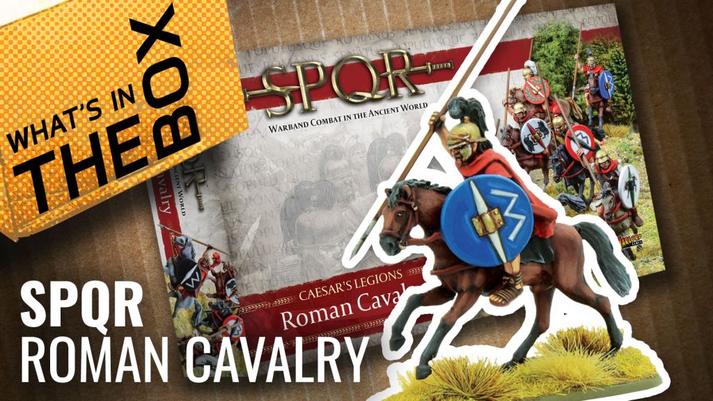 SPQR Unboxing: Roman Cavalry