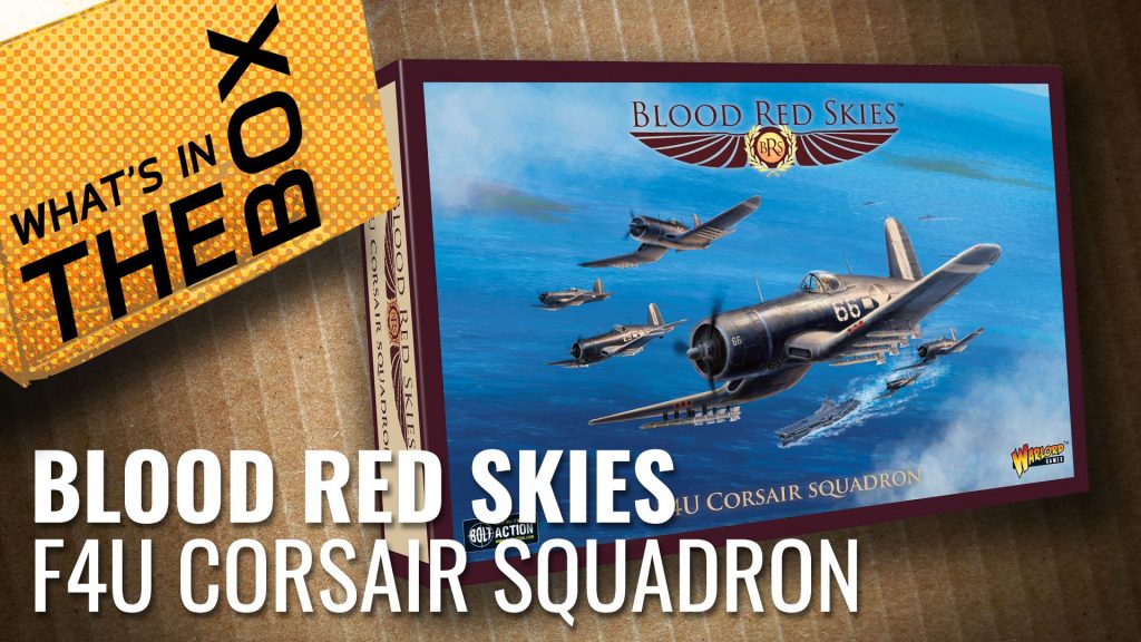 Blood Red Skies Unboxing: F4U Corsair Squadron