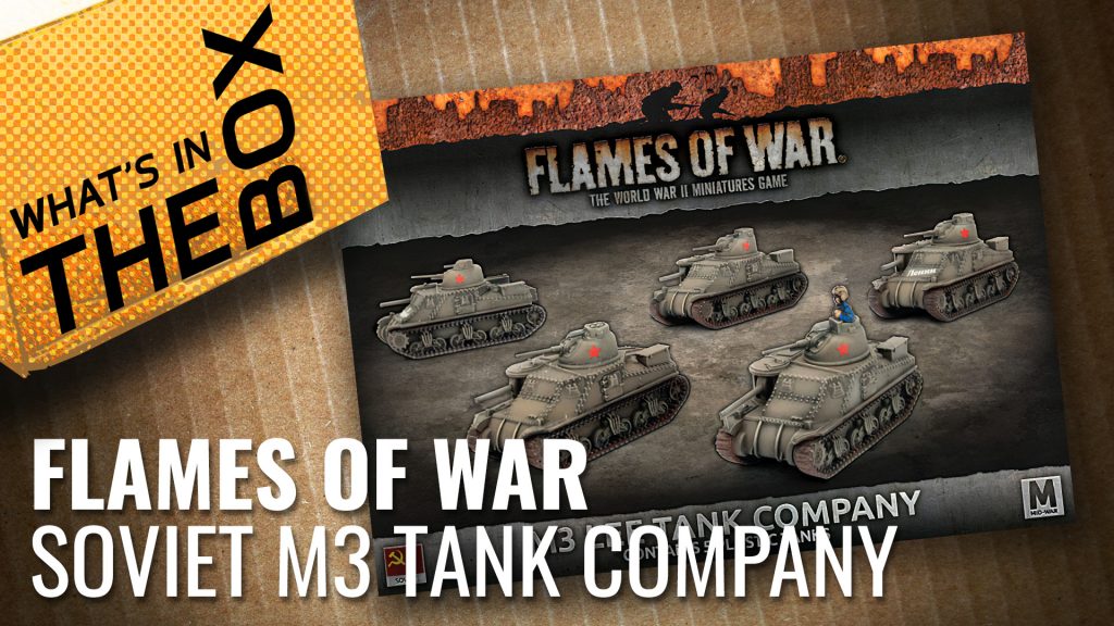 Flames of War Unboxing: Soviet M3 Lee Tank Company