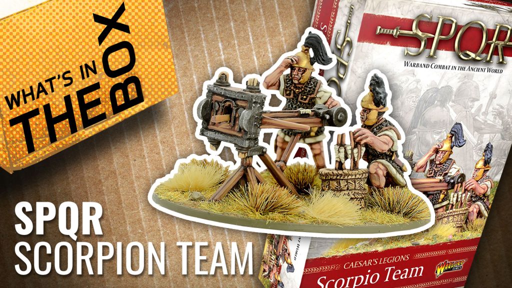 Unboxing: SPQR: Caesar's Legions - Scorpion team