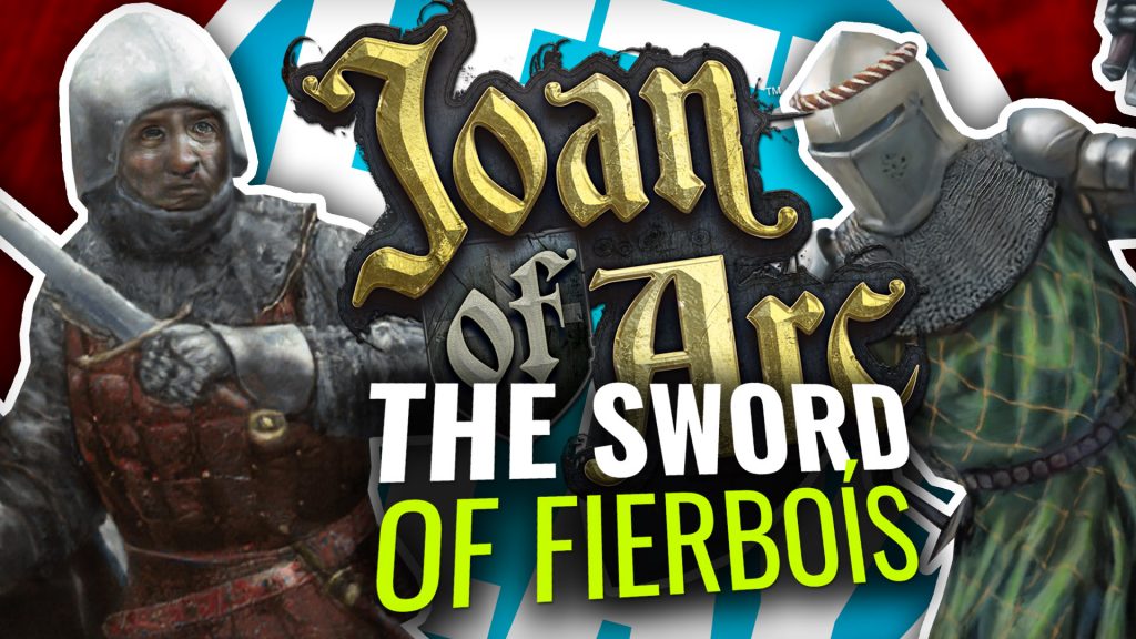 Let's Play: Joan Of Arc - The Sword Of Fierboís