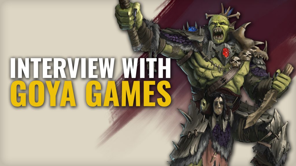 Interview Time! Talking Barbarians & Orcs With Goya Games