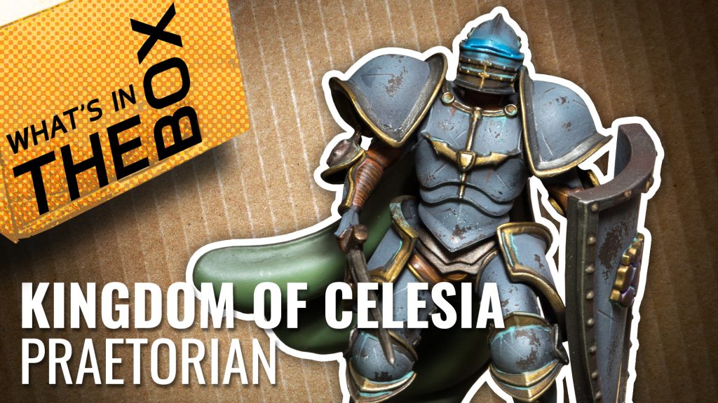 Unboxing: Kingdom of Celesia Praetorian