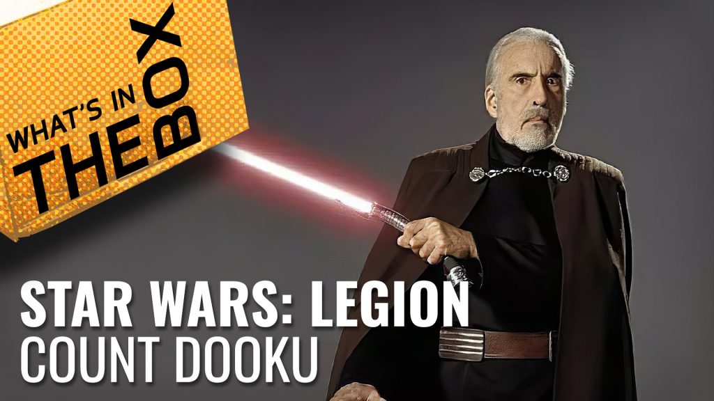 Unboxing Star Wars: Legion - Count Dooku