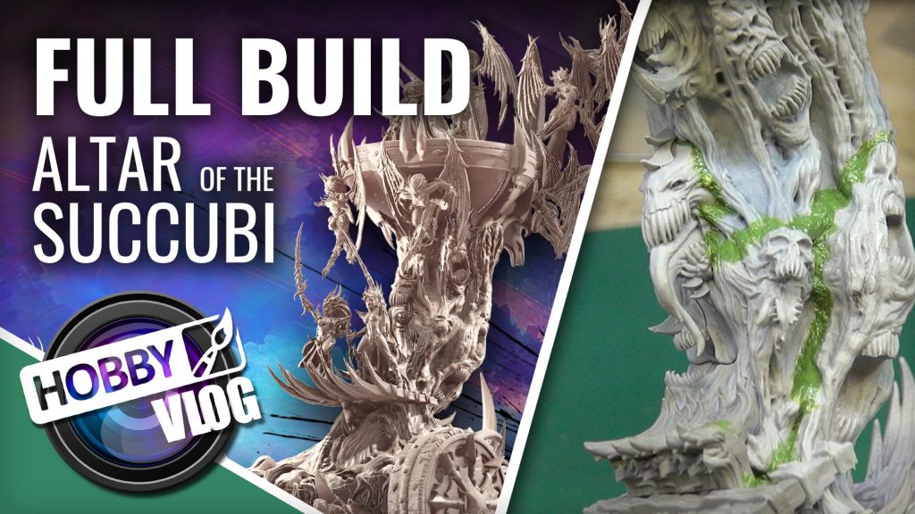 Hobby VLOG: Altar of the Succubi Full Build | Raging Heroes