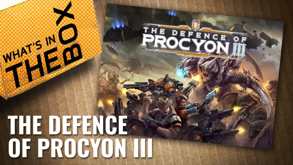 Unboxing - The Defence of Procyon III | PSC Games