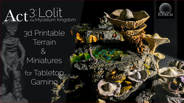 Mystic Realm's Act 3: Lolit the Mycelium Kingdom 3d Terrain