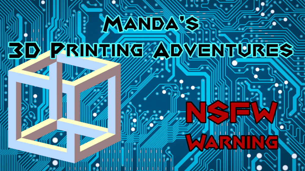 Manda's (Amachan) 3D Printing Adventures