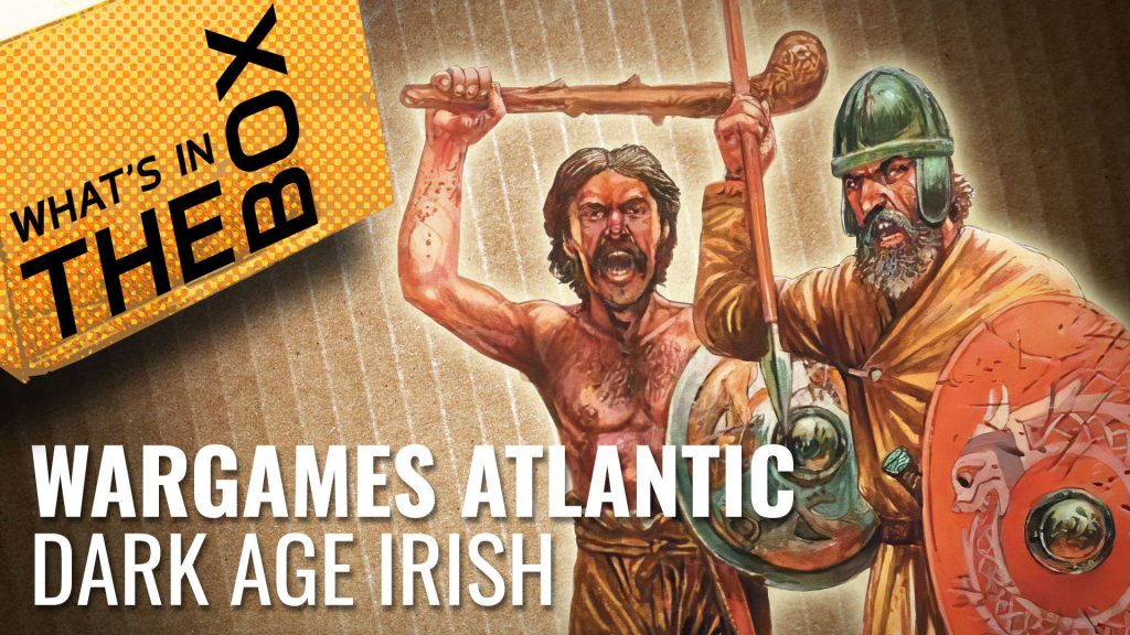 Unboxing---wargames-atlantic---Dark-Age-Irish-coverimage.jpg