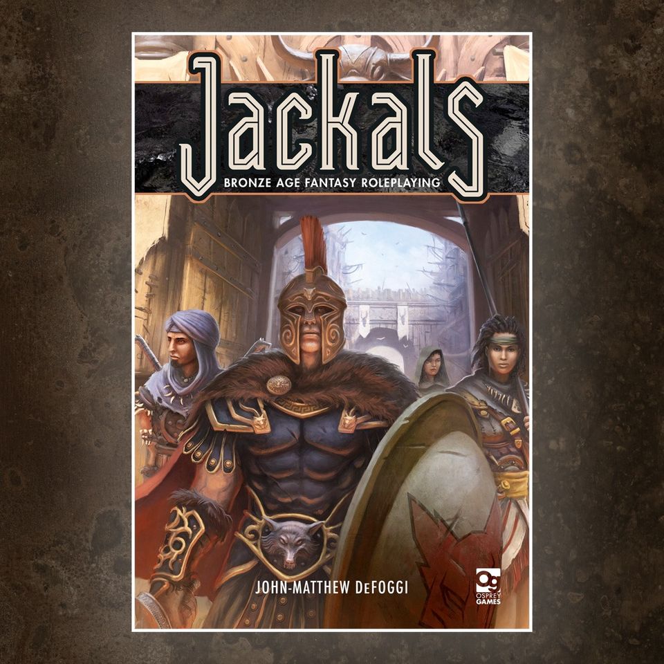 Jackals Bronze Age Fantasy Roleplaying - Osprey Games