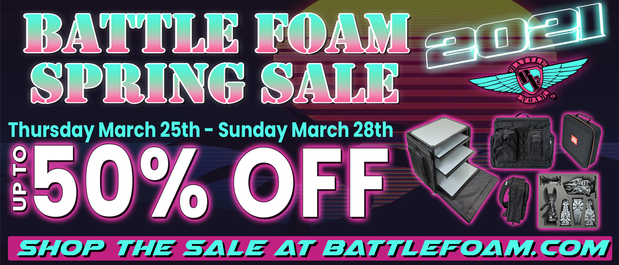 Spring Sale - Battle Foam