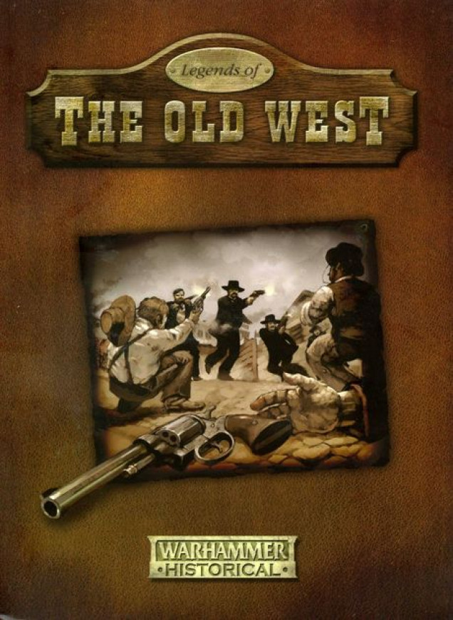 Legends of the Old West - Historical Warhammer