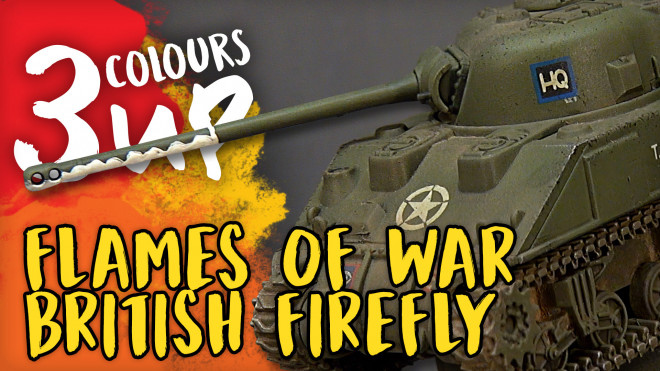 Flames Of War Painting Tutorial – Sherman Firefly
