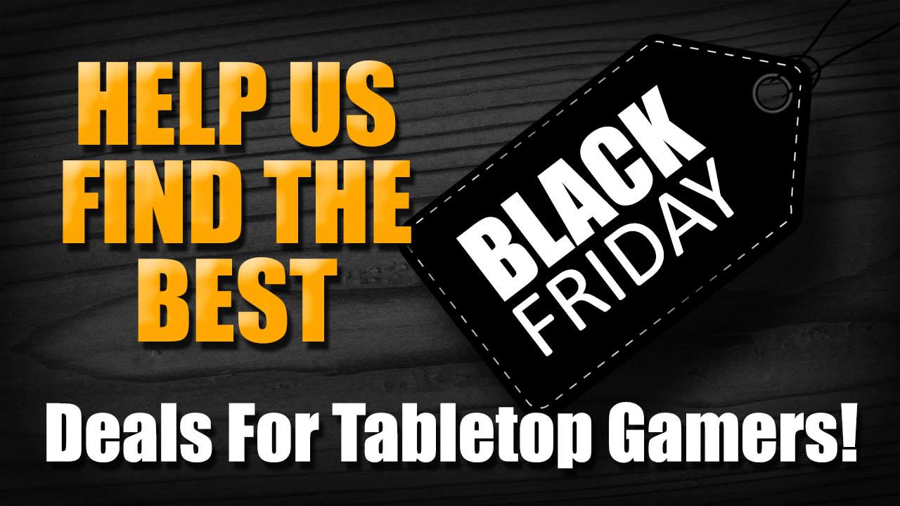 Big Tabletop Gaming Black Friday Deals List 2021 [Updated] OnTableTop