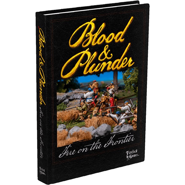 Fire On The Frontier - Blood & Plunder