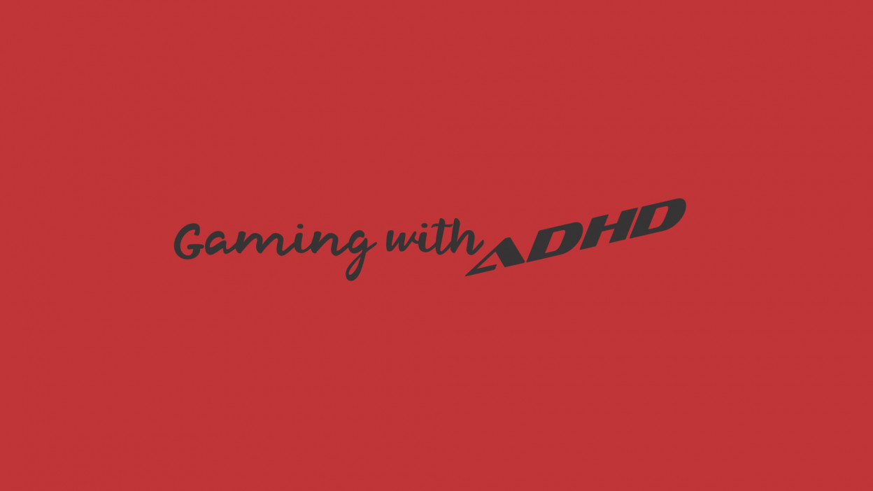 Gaming with ADHD