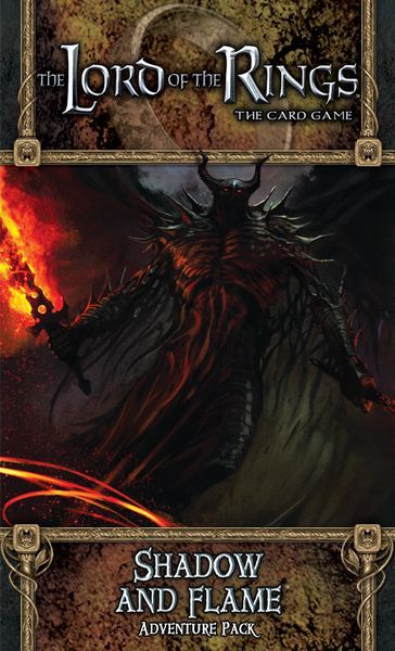 Shadow And Flame - LOTR LCG