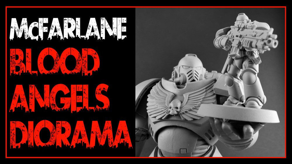 Blood Angels Diorama with McFarlane Action Figures