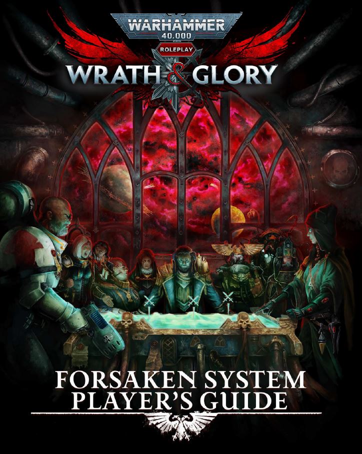 Roleplaying In The Grimdark – Warhammer: 40,000: Wrath & Glory