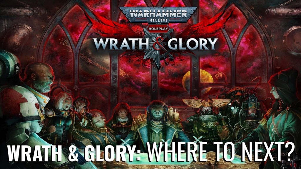 Expanding Your Grimdark Adventures In Warhammer 40,000: Wrath & Glory ...