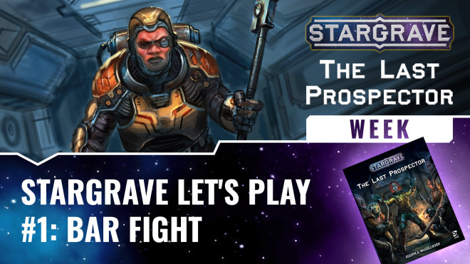 Stargrave: The Last Prospector Mini-Campaign Let’s Play #1: Bar Fight | #StargraveWeek