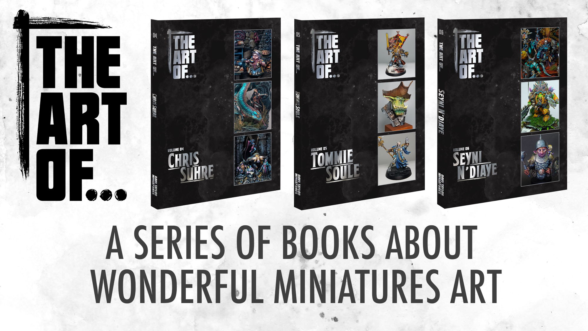 The Art Of... Volumes 4-6 - Dave Taylor Miniatures