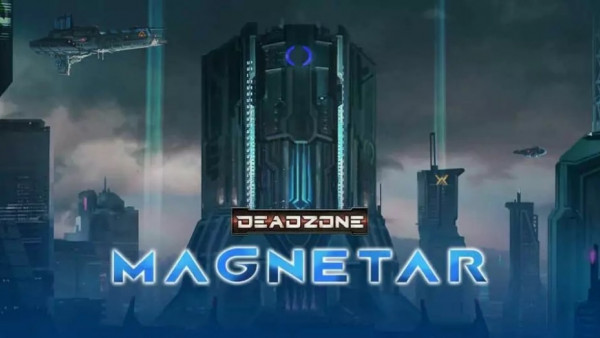 Deadzone: Magnetar Containment Protocols In Effect From Monday