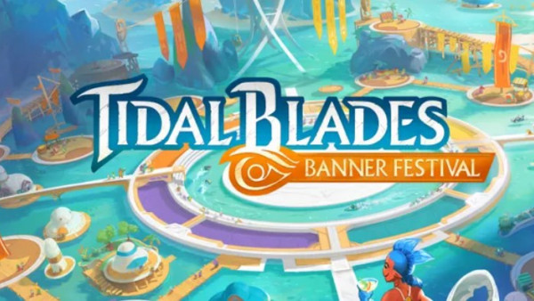Tidal Blades Universe Expands To The Banner Festival!