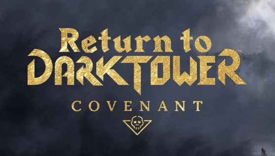 Return To Dark Tower…Returns! Covenant Expansion On Backerkit ...