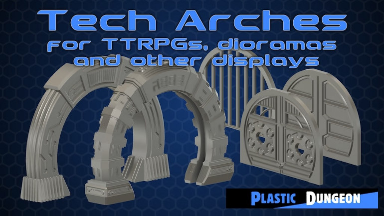Tech Arches for TTRPGs, Dioramas And Other Display