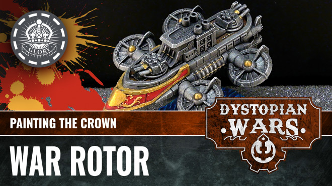 How To Paint The Prydain War Rotor – Dystopian Wars (Crown Faction)