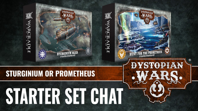 Dystopian Wars; Which Starter Box Is Right For You? Sturginium Skies Or Hunt For The Prometheus