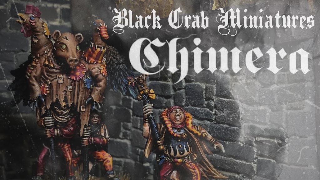 The Chimera Kickstarter - Black Crab Miniatures