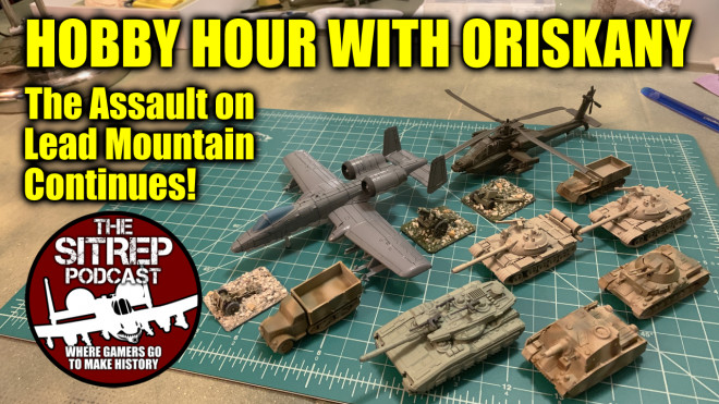 Hobby Stream Replay: Assault on Lead Mountain Continues