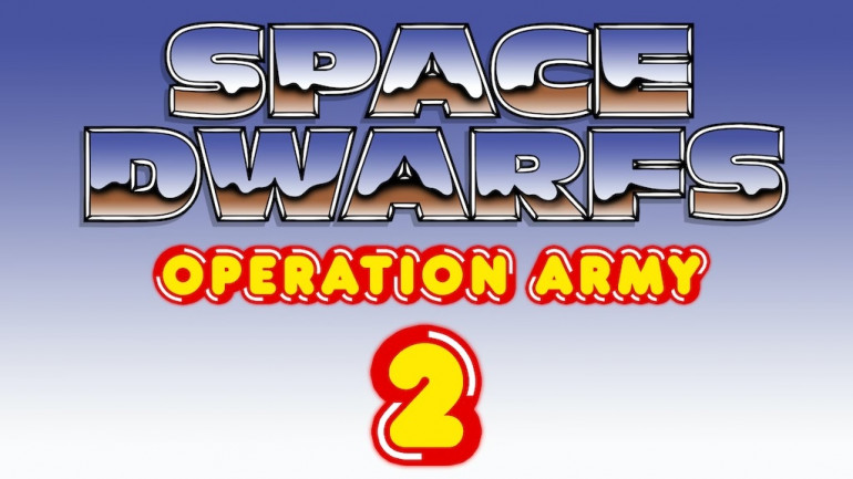 Space Dwarfs: Operation Army 2