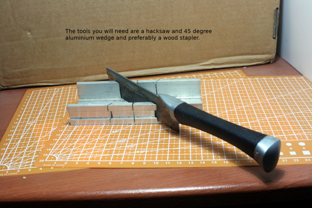 A Hacksaw and an Aluminium Angle.