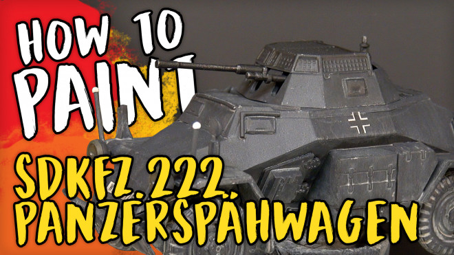 Bolt Action Painting Tutorial Gruber’s Little Tank Sd.Kfz. 222 Panzerspähwagen