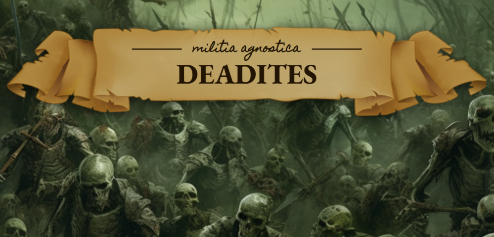 Militia Agnostica: DEADITES! - The Army of the Dead