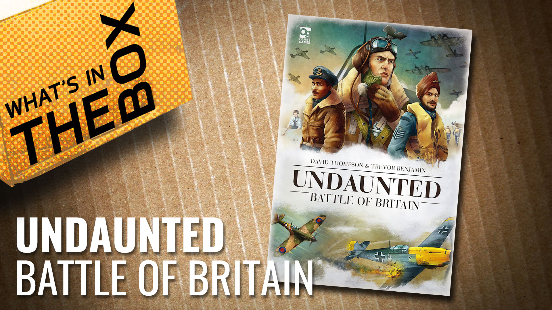Unboxing---Undaunted-Battle-of-britain-coverimage-V3