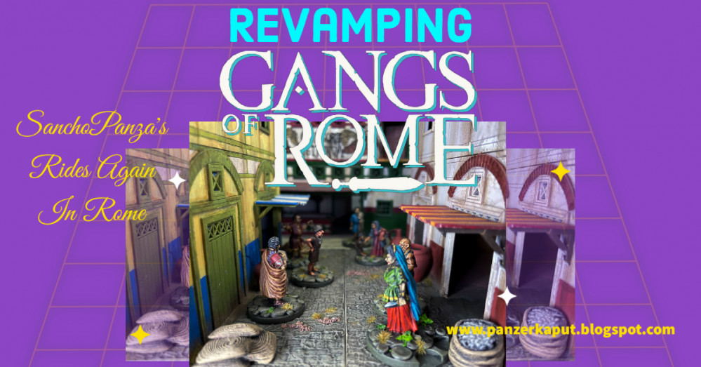 SanchoPanza Rides Again - ReVamping Gangs of Rome
