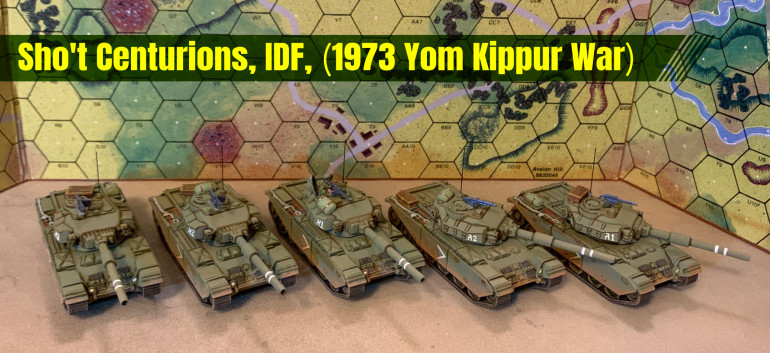 Sho't Centurions - Israeli Defense Force - 15mm - Yom Kippur War