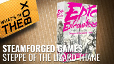 Unboxing: Epic Encounters – Steppe Of The Lizard Thane | Steamforged Games