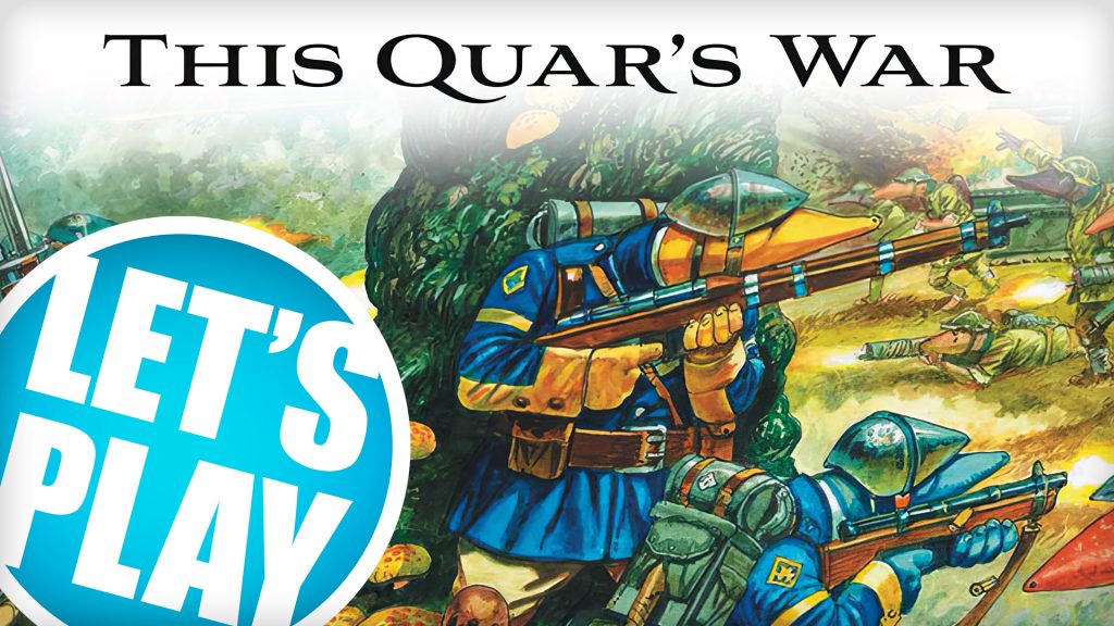 Let’s Play: This Quar’s War | ZombieSmith & Wargames Atlantic ...