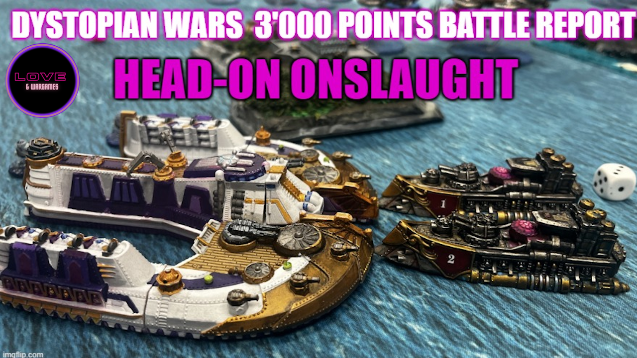 Head-on Onslaught – a Dystopian Wars Battle Report – OnTableTop – Home ...