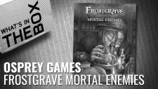 Unboxing: Frostgrave – Mortal Enemies | Osprey Games