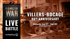 Flames Of War – Villers-Bocage 80th Anniversary Battle [Catch Up Now]