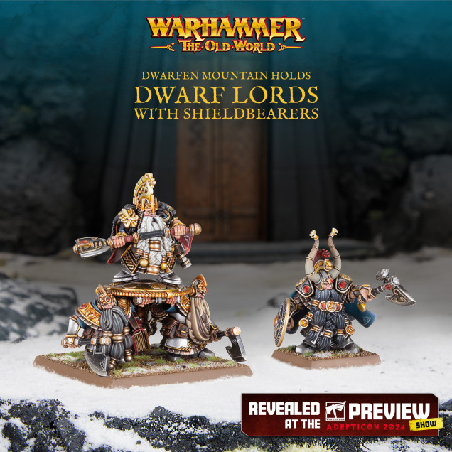 two Dwarf Lords – one carried aloft by Shieldbearers, the other marching into battle on foot