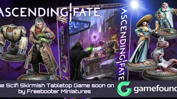 Blast Into Freebooter’s Ascending Fate Sci-Fi Skirmish Game