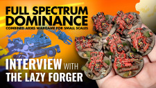 The Ultimate Guide To 6mm Wargame Full Spectrum Dominance! | The Lazy Forger Interview